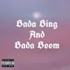 Bada Bing and Bada Boom - Single album lyrics, reviews, download
