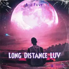 Long Distance Love (L.D.L) - Single by Ayo Fave album reviews, ratings, credits