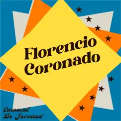 Carnaval de la Juventud by Florencio Coronado album reviews, ratings, credits