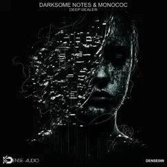 Deep Dealer - Single by Darksome Notes & Monococ album reviews, ratings, credits