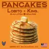 Pancakes (feat. King.) - Single album lyrics, reviews, download