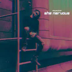 She Nervous - Single by DrobCEO album reviews, ratings, credits