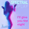 I’ll Give You the Night - Single album lyrics, reviews, download