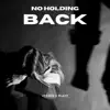 No Holding Back (feat. Playz) - Single album lyrics, reviews, download