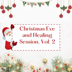 Christmas Eve and Healing Session, Vol. 2 by Various Artists album reviews, ratings, credits