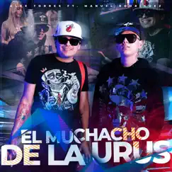 El Muchacho de la Urus - Single by Alex torres & Manuel Rodriguez album reviews, ratings, credits