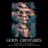 God's Creatures (Original Motion Picture Soundtrack) album lyrics, reviews, download