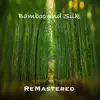 Bamboo and Silk - Single album lyrics, reviews, download