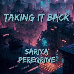 Taking It Back - Single by Sariya Peregrine album reviews, ratings, credits