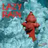 Lazy Rain - Single album lyrics, reviews, download