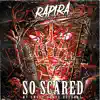 So Scared - Single album lyrics, reviews, download