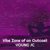 Vibe Zone of an Outcast album lyrics, reviews, download