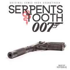 Serpents Tooth (Original Comic Book Soundtrack) - EP by Rich Douglas album reviews, ratings, credits
