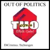 Out of Politics - Single album lyrics, reviews, download