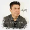 Mi Ranchito - Single album lyrics, reviews, download