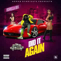 Did it Again - Single by Gorilla6ix album reviews, ratings, credits