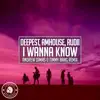 I Wanna Know (Andrew Dimas, Timmy Barg Remix) - Single album lyrics, reviews, download