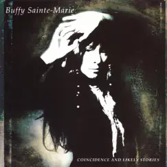 Coincidence and Likely Stories by Buffy Sainte-Marie album reviews, ratings, credits