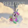 Believe - Single album lyrics, reviews, download