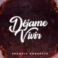 Déjame Vivir - Single by Segovia Orquesta album reviews, ratings, credits