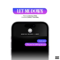 Let Me Down (feat. L-Ment, Boipelo Dynasty & Dukii) Song Lyrics