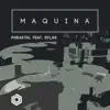 Maquina - Single album lyrics, reviews, download