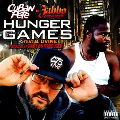 Hunger Games (feat. Jabbo Tha Macnificent, B. Dvine & Nary Da Producer) - Single by Cuban Pete album reviews, ratings, credits
