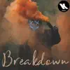 Breakdown - Single album lyrics, reviews, download