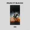 Run It Back - Single album lyrics, reviews, download