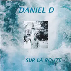 Sur La Route by Daniel D 