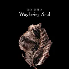 Wayfaring Soul by Glen Serbin album reviews, ratings, credits