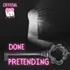 Done Pretending - Single album lyrics, reviews, download