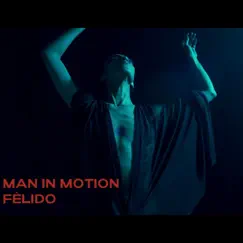 Fèlido - Single by Man In Motion album reviews, ratings, credits