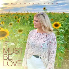 It Must Be Love (Acoustic) - Single by Hannah's Yard album reviews, ratings, credits