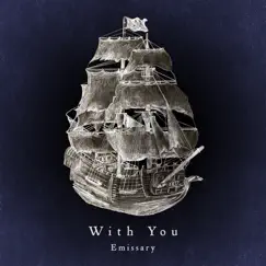 With You - Single by Emissary album reviews, ratings, credits