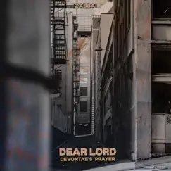 Dear Lord (Devontae's Prayer) - Single by Zabbai album reviews, ratings, credits