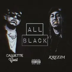 All Black (feat. Cassette Coast) - Single by Kreepa album reviews, ratings, credits