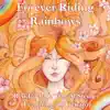 Forever Riding Rainbows (feat. Si Genaro) - Single album lyrics, reviews, download