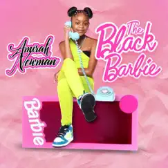 The Black Barbie - Single by Amirah Newman album reviews, ratings, credits