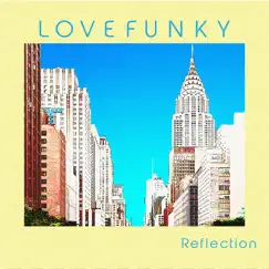 Reflection - Single by Lovefunky album reviews, ratings, credits