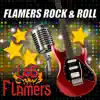 Flamers Rock And Roll album lyrics, reviews, download