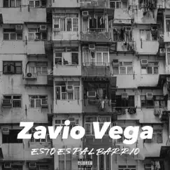 Esto Es Pal Barrio - Single by Zavio Vega album reviews, ratings, credits