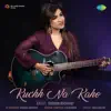 Kuch Na Kaho (Unplugged) - Single album lyrics, reviews, download