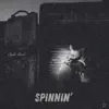 Spinnin' - Single album lyrics, reviews, download