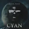 Cyan - Single album lyrics, reviews, download