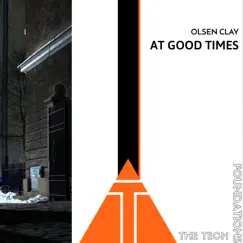 At Good Times - Single by Olsen Clay album reviews, ratings, credits