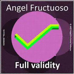 Full validity - Single by Angel Fructuoso album reviews, ratings, credits