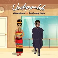 Unstoppable (feat. Testimony Jaga) Song Lyrics