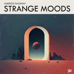 Strange Moods - Single by Amerigo Gazaway album reviews, ratings, credits