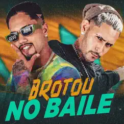 Brotou no Baile (feat. Neurose no Beat) Song Lyrics